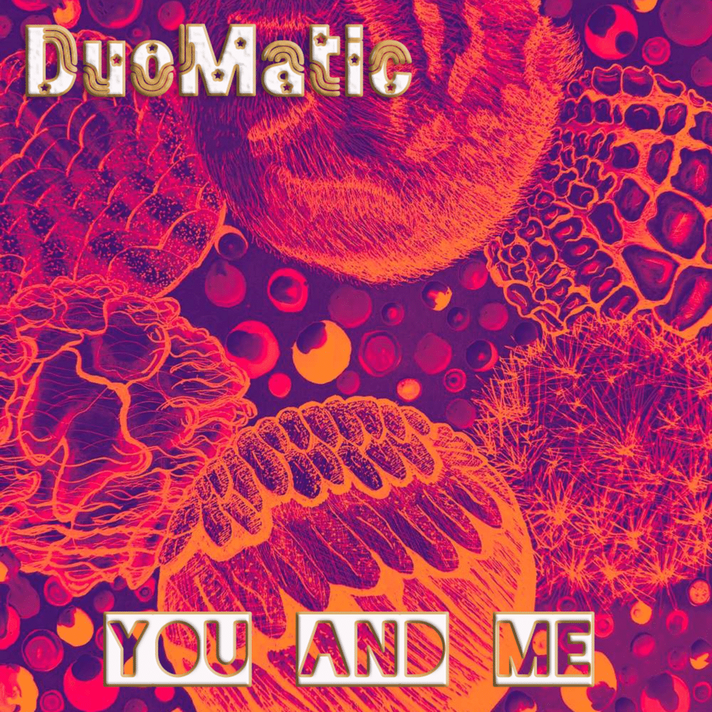 Duomatic You and me